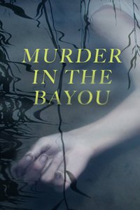 Murder in the Bayou - Season 1