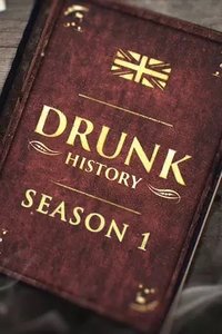 Drunk History (UK) - Season 01