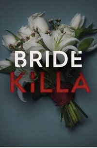 Bride Killa - Season 1