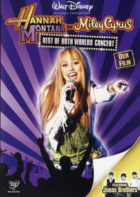 Hannah Montana and Miley Cyrus: Best of Both Worlds Concert 2008