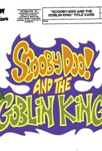 Scooby-Doo! and The Goblin King