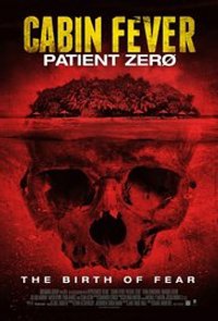 Cabin Fever 3 : Patient Zero