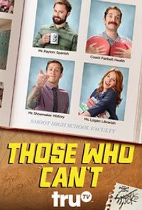 Those Who Can't - Season 1